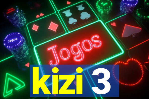 kizi 3